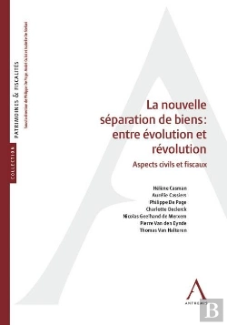 Bertrand.pt - La Nouvelle Séparation De Biens : Entre Évolution Et Révolution ; Aspects Civils Et Fiscaux