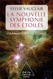La Nouvelle Symphonie Des Étoiles ; L'Humanité Face Au Cosmos