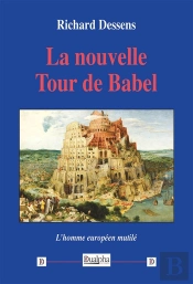 La Nouvelle Tour De Babel : L'Homme Européen Mutilé