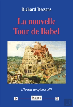 Bertrand.pt - La Nouvelle Tour De Babel : L'Homme Européen Mutilé