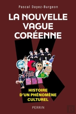 Bertrand.pt - La Nouvelle Vague Coréenne : Histoire D'Un Phénomène Culturel