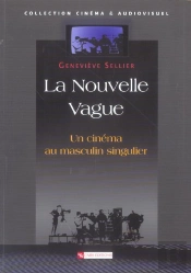La Nouvelle Vague ; Un Cinema Au Masculin Singulier