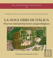 La Nova Urbs De Italica