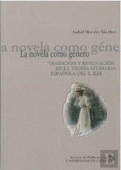 La Novela Como Genero. Tradicion Y Renovacion En La Teoria De La Literatura Española
