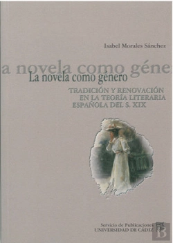 Bertrand.pt - La Novela Como Genero. Tradicion Y Renovacion En La Teoria De La Literatura Española