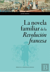 La Novela Familiar De La Revolucion Francesa