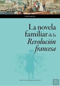Bertrand.pt - La Novela Familiar De La Revolucion Francesa