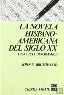 Bertrand.pt - La Novela Hispanoamericana Del Siglo Xx (Una Vista Panoramica) 