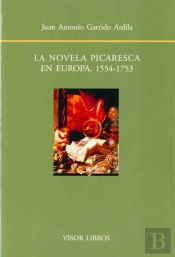 La Novela Picaresca En Europa, 1554-1753
