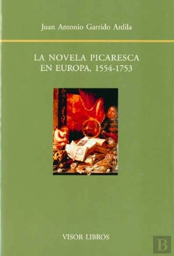 Bertrand.pt - La Novela Picaresca En Europa, 1554-1753