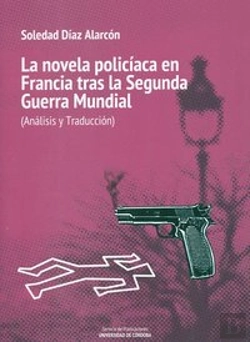 Bertrand.pt - La Novela Policiaca En Francia Tras La Segunda Guerra Mundial. Análisis Y Traducción