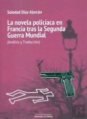 La Novela Policiaca En Francia Tras La Segunda Guerra Mundial. Análisis Y Traducción