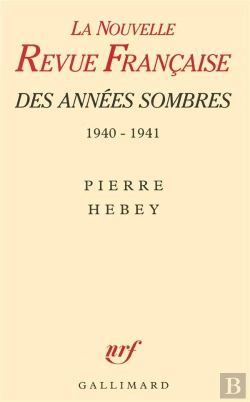 Bertrand.pt - La Nrf Des Annees Sombres - Juin 1940 - Juin 1941. Des Intellectuels A La Derive