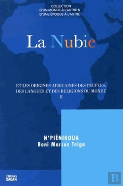 Bertrand.pt - La Nubie Et Les Origines Africaines Des Peuples Des Langues Et Des Religions Du Monde