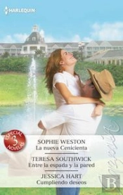 La Nueva Cenicienta; Entre La Espada Y La Pared; Cumpliendo Deseos