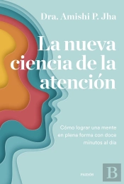 La Nueva Ciencia De La Atencion