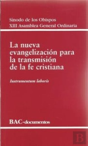 La Nueva Evangelización Para La Transmisión De La Fe Cristiana.