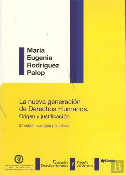 Bertrand.pt - La Nueva Generación De Derechos Humanos. Origen Y Justificación