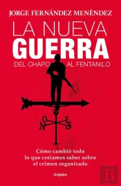 La Nueva Guerra: Del Chapo Al Fentanillo