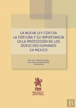 Bertrand.pt - La Nueva Ley Contra La Tortura Y Su Importancia En La Protección De Los Derechos Humanos En México