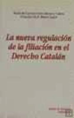 Bertrand.pt - La Nueva Regulación De La Filiación En El Derecho Catalan
