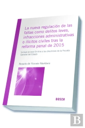 La Nueva Regulación De Las Faltas Como Delitos Leves, Infracciones Administrativas O Ilícitos Civile