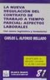 La Nueva Regulación Del Contrato De Trabajo A Tiempo Parcial: Aspectos Laborales. Con Anexo Legislat