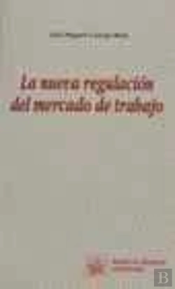 Bertrand.pt - La Nueva Regulación Del Mercado De Trabajo