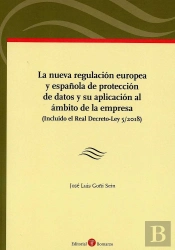 La Nueva Regulacion Europea Y Española De Proteccion De Datos Y S