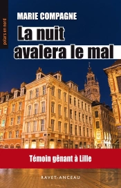 La Nuit Avalera Le Mal ; Témoin Gênant À Lille