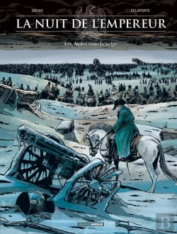 Bertrand.pt - La Nuit De L'Empereur Tome 2 ; Les Aigles Sous La Neige