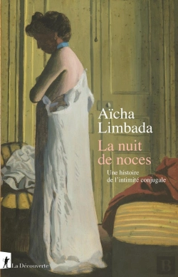 Bertrand.pt - La Nuit De Noces : Naissance De L'Intimité Conjugale