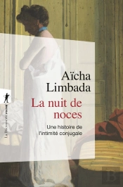La Nuit De Noces : Une Histoire De L'Intimité Conjugale
