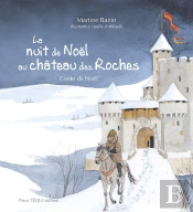 La Nuit De Noël Au Château Des Roches : Conte De Noël