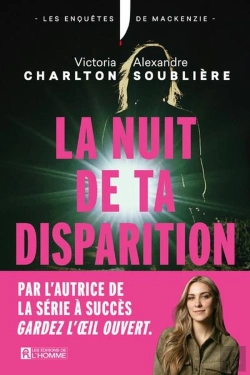 Bertrand.pt - La Nuit De Ta Disparition : Les Enquêtes De Mackenzie