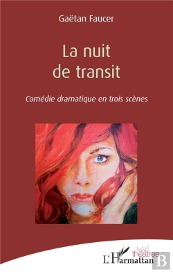 Bertrand.pt - La Nuit De Transit : Comédie Dramatique En Trois Scènes