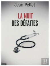 La Nuit Des Défaites ; Le Suicide Des Médecins