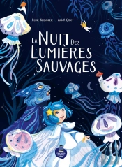 La Nuit Des Lumières Sauvages