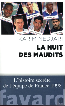 Bertrand.pt - La Nuit Des Maudits ; L'Histoire Secrète De L'Équipe De France 1998