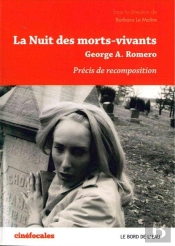 La Nuit Des Morts-Vivants ; Précis De Recomposition