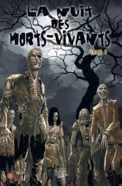 La Nuit Des Morts-Vivants T.1