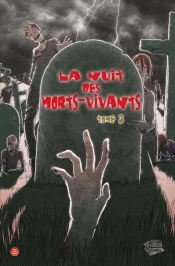 La Nuit Des Morts-Vivants T.3