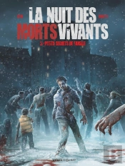 La Nuit Des Morts-Vivants Tome 3 : Petits Secrets De Famille