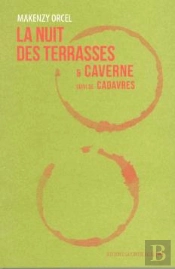 La Nuit Des Terrasses & Caverne ; Cadavres