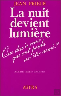 Bertrand.pt - La Nuit Devient Lumière ; Que Dire À Ceux Qui Ont Perdu Un Être Cher ?