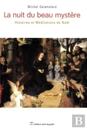 La Nuit Du Beau Mystere ; Histoires Et Meditations De Noel