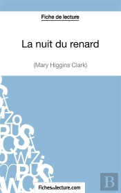 La Nuit Du Renard De Mary Higgins Clark : Analyse Complète De L'Oeuvre