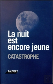 La Nuit Est Encore Jeune