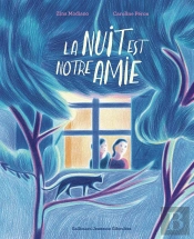 La Nuit Est Notre Amie