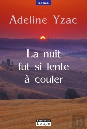 La Nuit Fut Si Lente À Couler